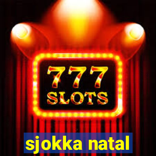 sjokka natal